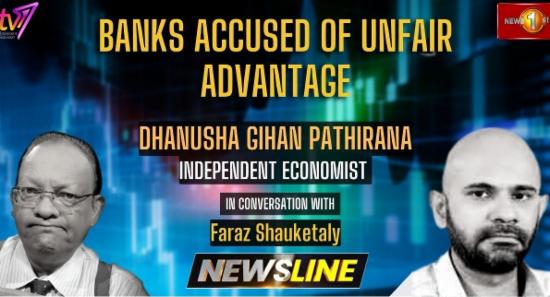 Newsline | Banks accused of unfair advantage